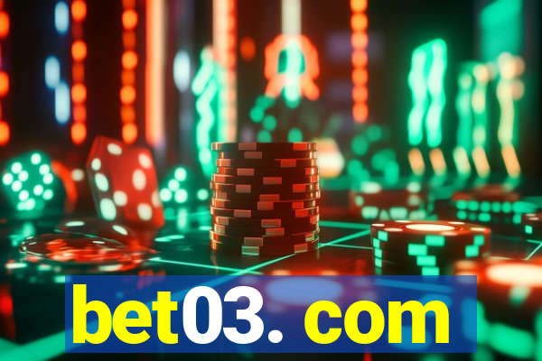 bet03. com